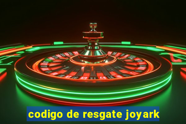 codigo de resgate joyark